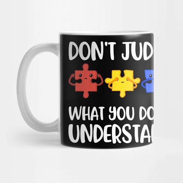 Dont Judge Funny World Autism Day Gift by CatRobot